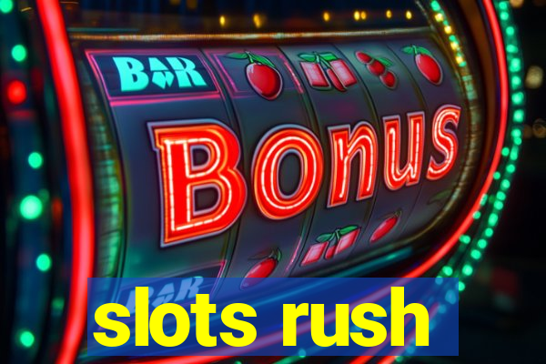 slots rush