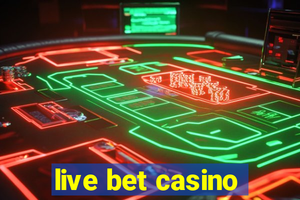 live bet casino