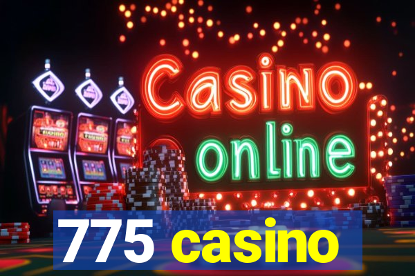 775 casino