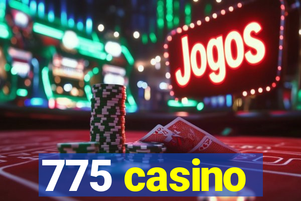 775 casino