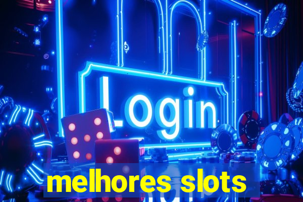 melhores slots