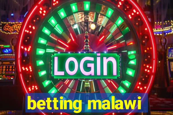 betting malawi