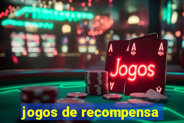 jogos de recompensa