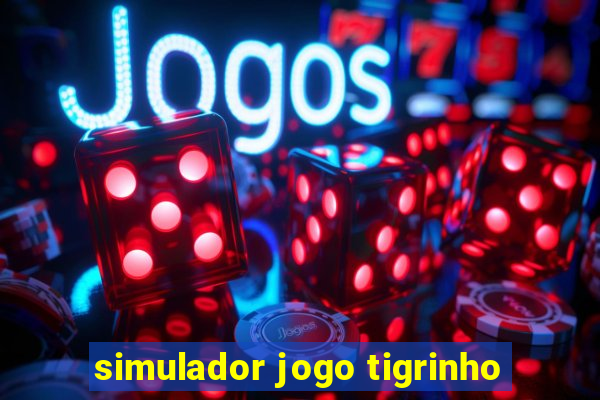 simulador jogo tigrinho