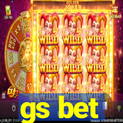 gs bet