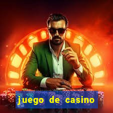 juego de casino para ganar dinero