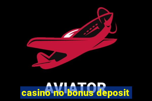 casino no bonus deposit