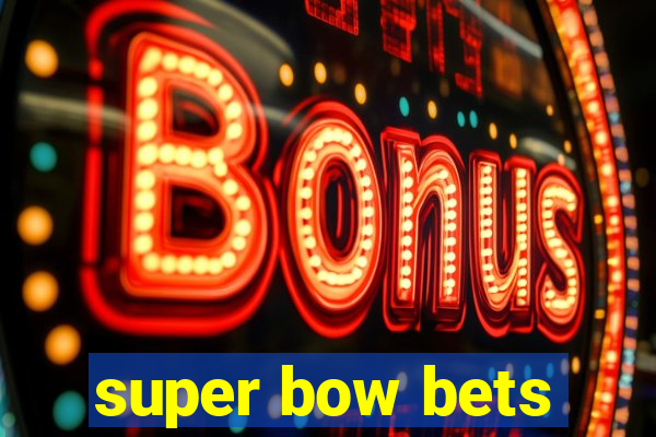 super bow bets