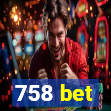 758 bet