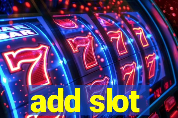 add slot