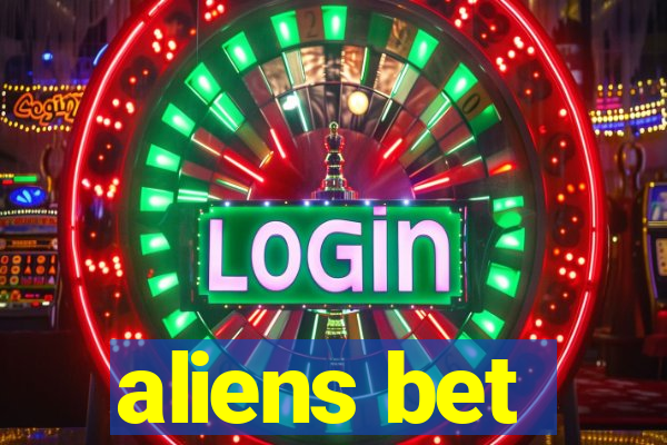 aliens bet