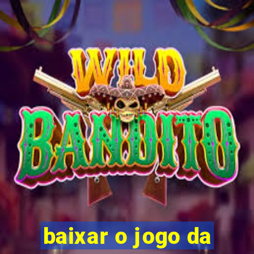 baixar o jogo da