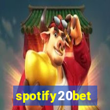 spotify20bet