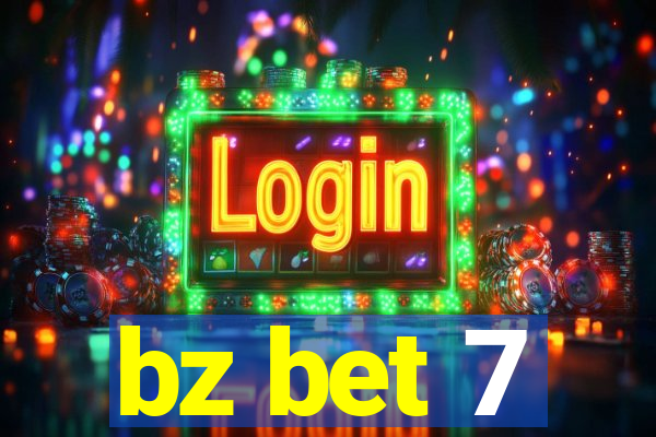 bz bet 7