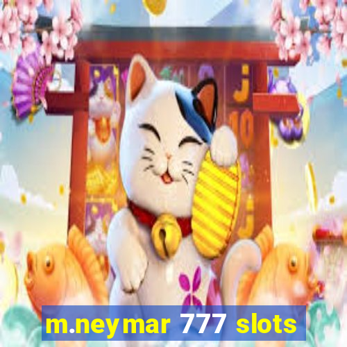 m.neymar 777 slots