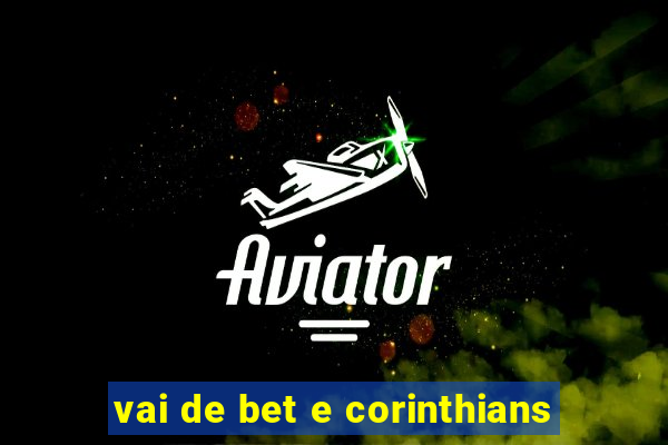 vai de bet e corinthians