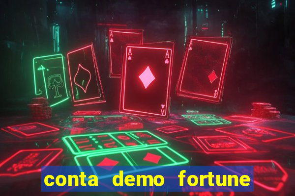 conta demo fortune tiger gratis