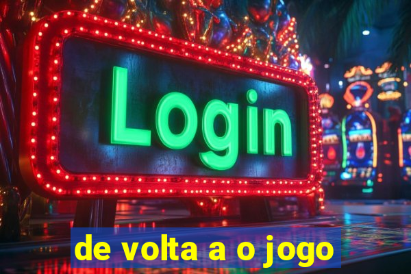 de volta a o jogo