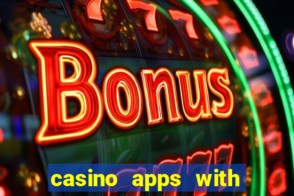 casino apps with real money