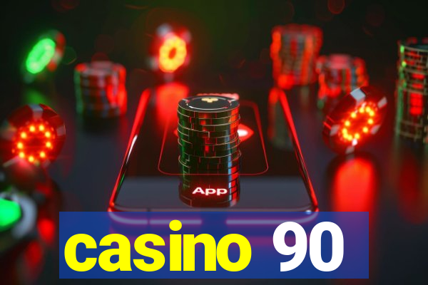 casino 90