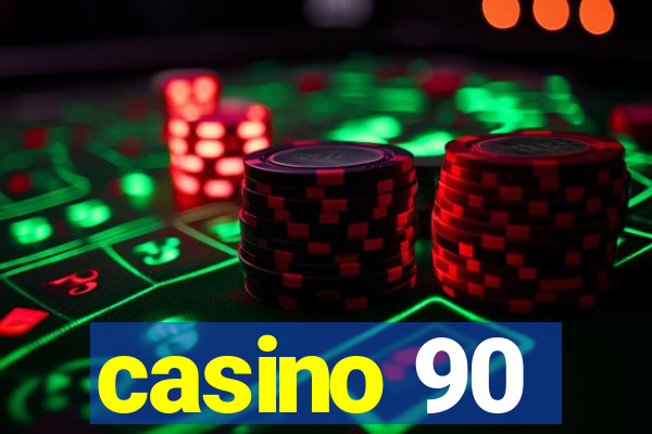 casino 90