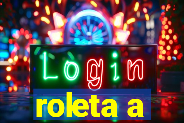 roleta a