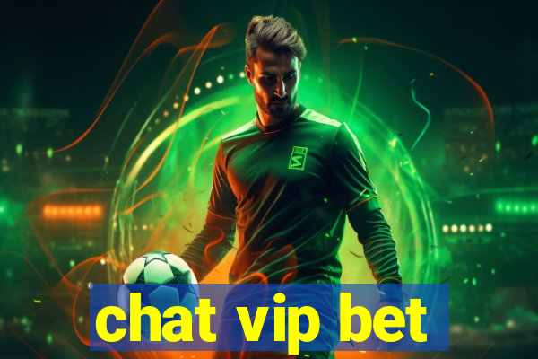 chat vip bet