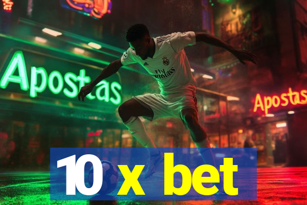 10 x bet