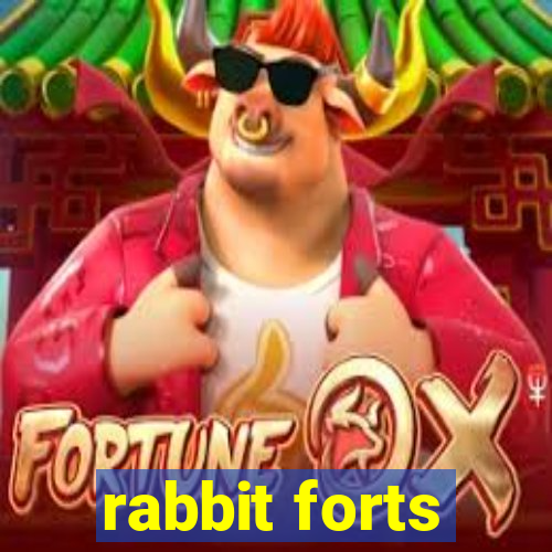 rabbit forts