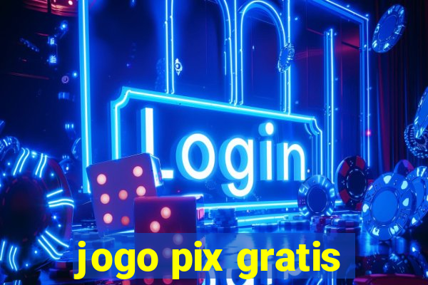 jogo pix gratis