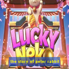 the story of peter rabbit