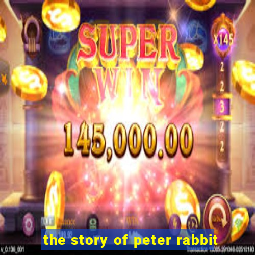 the story of peter rabbit