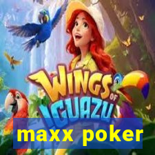 maxx poker