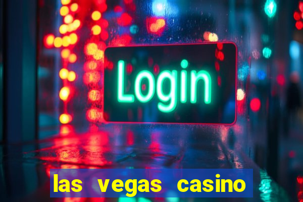 las vegas casino and hotel