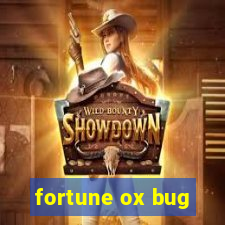 fortune ox bug