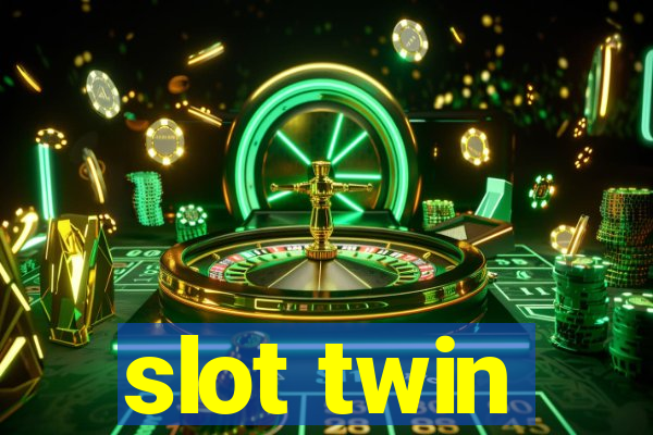 slot twin