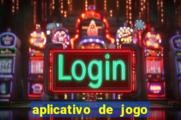 aplicativo de jogo para ganhar dinheiro