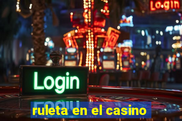 ruleta en el casino