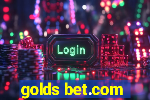 golds bet.com