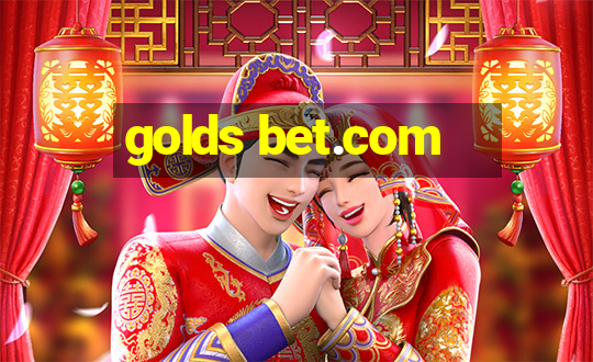 golds bet.com