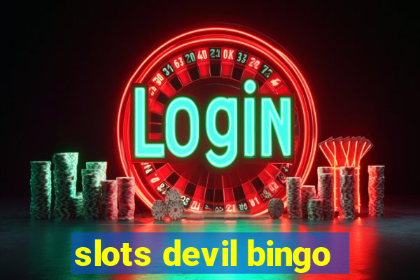 slots devil bingo