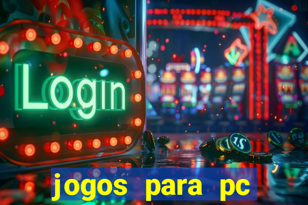 jogos para pc windows 7 gratis