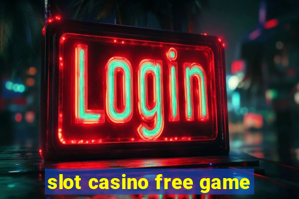 slot casino free game