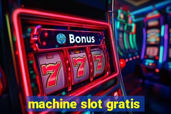 machine slot gratis