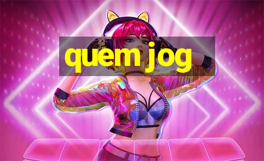 quem jog