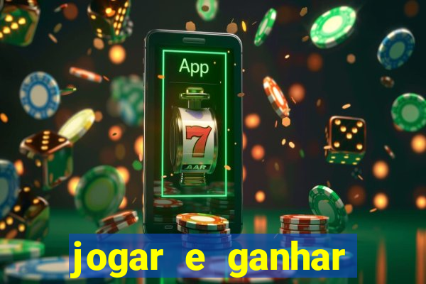 jogar e ganhar dinheiro online