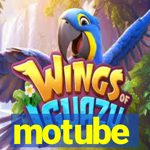 motube