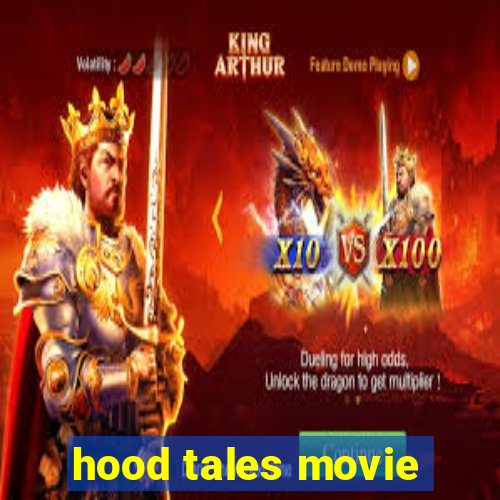 hood tales movie