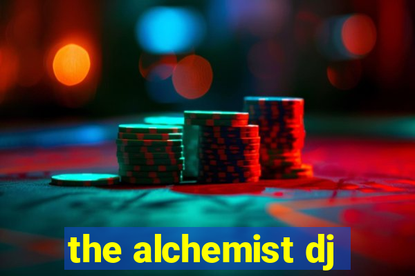 the alchemist dj