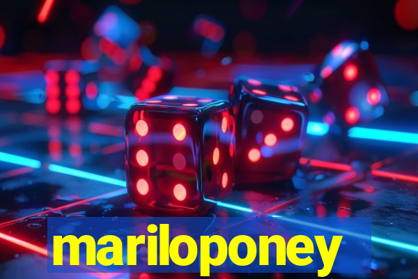 mariloponey